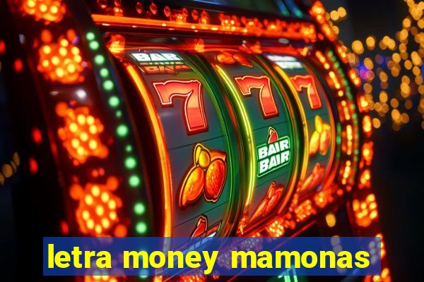 letra money mamonas